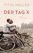 Cover-Bild zum Titel 'Der Tag X' von 'Titus Müller'