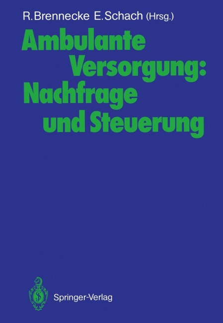Ambulante Versorgung: Nachfrage und Steuerung - 