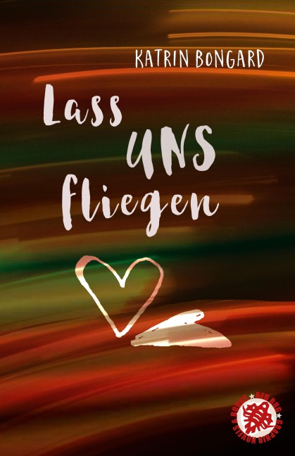Lass uns fliegen - Katrin Bongard