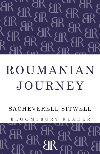 Roumanian Journey - Sacheverell Sitwell