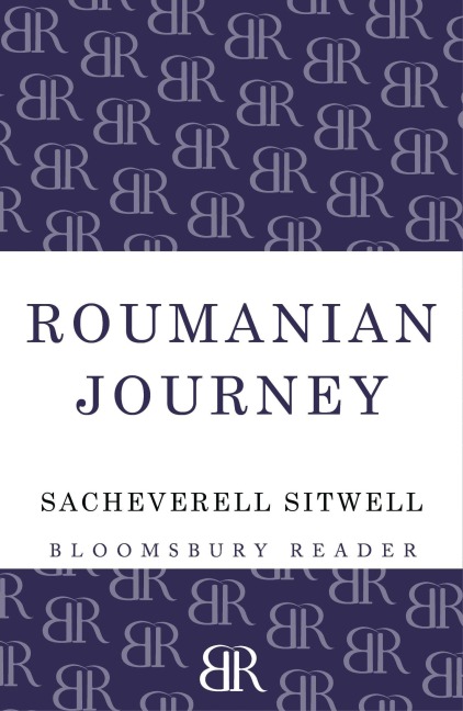 Roumanian Journey - Sacheverell Sitwell