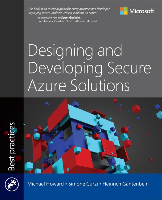 Designing and Developing Secure Azure Solutions - Michael Howard, Heinrich Gantenbein, Simone Curzi