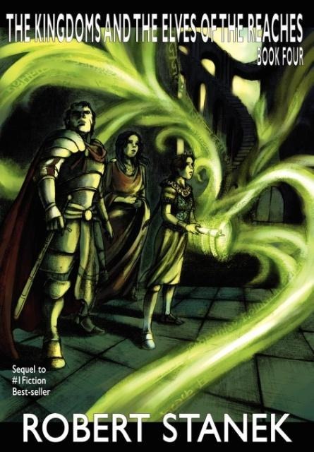 The Kingdoms and the Elves of the Reaches 4 - Robert Stanek