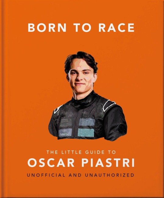 Born to Race: The Little Guide to Oscar Piastri - Oh