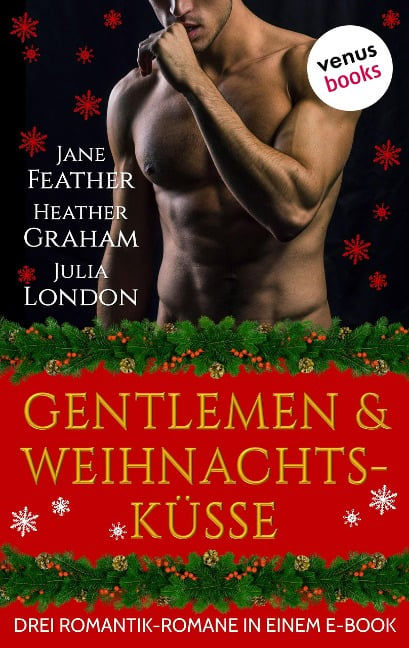 Gentlemen & Weihnachtsküsse - Jane Feather, Heather Graham, Julia London