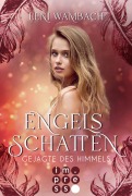 Cover-Bild zum Titel 'Engelsschatten 1: Gejagte des Himmels' von 'Leni Wambach'
