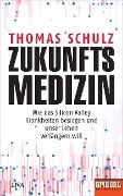 Cover-Bild zum Titel 'Zukunftsmedizin' von 'Thomas Schulz'