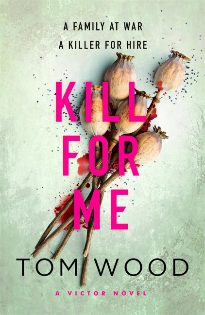 Kill For Me - Tom Wood