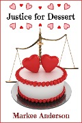 Cover-Bild zum Titel 'Justice for Dessert' von 'Markee Anderson'
