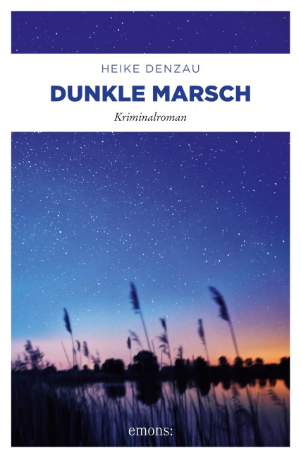 Dunkle Marsch - Heike Denzau
