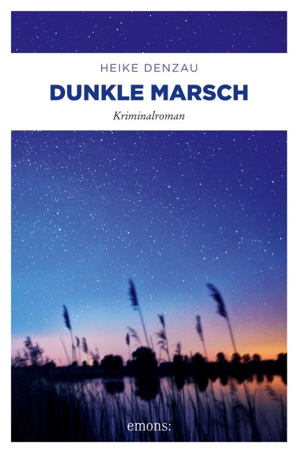Dunkle Marsch - Heike Denzau