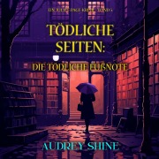 Cover-Bild zum Titel 'Tödliche Seiten: Die tödliche Fußnote (Ein Juliet-Page-Krimi ¿ Band 5)' von 'Audrey Shine'