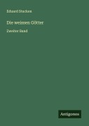 Cover-Bild zum Titel 'Die weissen Götter' von 'Eduard Stucken'