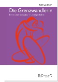 Cover-Bild zum Titel 'Die Grenzwandlerin' von 'Petra Geisbüsch'