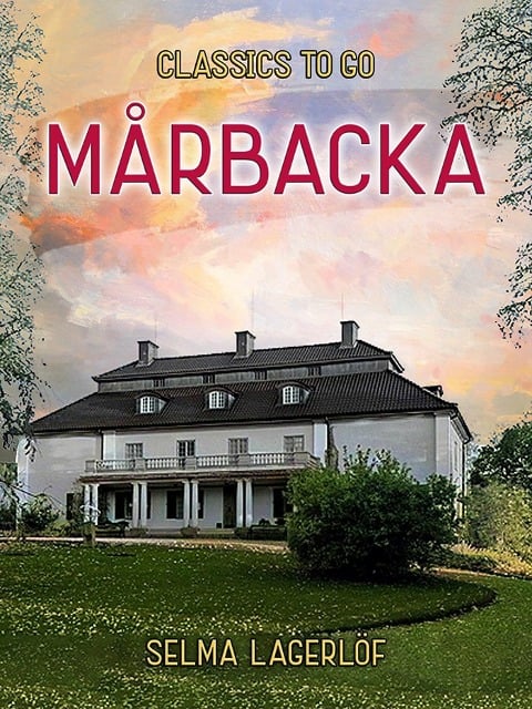Mårbacka - Selma Lagerlöf