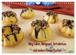 Mug Cakes, Minigugel, Tartelettes und andere kleine Kuchen (Wandkalender 2025 DIN A4 quer), CALVENDO Monatskalender - Heike Rau