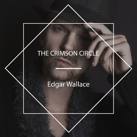 The Crimson Circle - Edgar Wallace