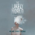 Cover-Bild zum Titel 'The Likely World' von 'Melanie Conroy-Goldman'