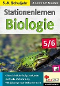 Stationenlernen Biologie 5/6 - Dipl. -Biol. Stefan Lamm, Peter Botschen