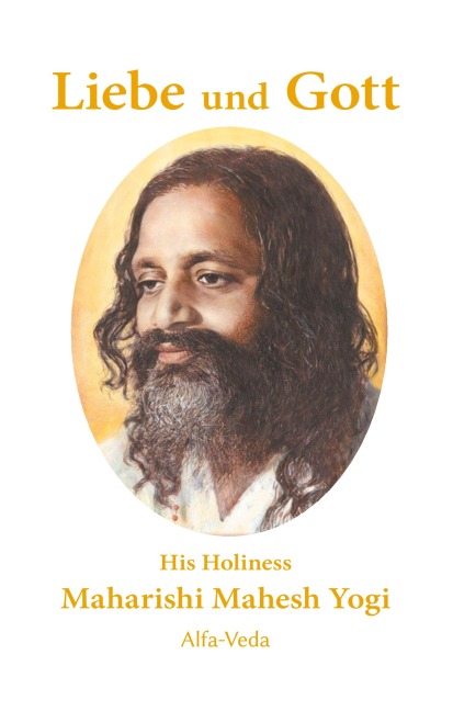 Liebe und Gott - Maharishi Mahesh Yogi