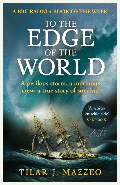 To the Edge of the World - Tilar J. Mazzeo