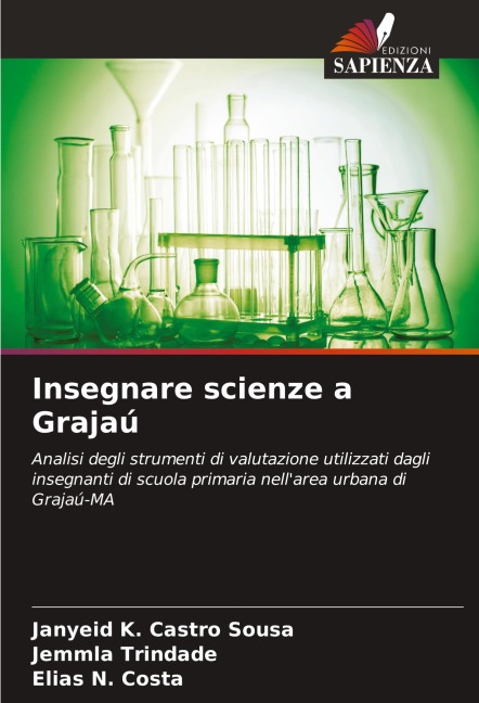 Insegnare scienze a Grajaú - Janyeid K. Castro Sousa, Jemmla Trindade, Elias N. Costa