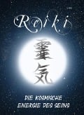 Reiki - Die kosmische Energie - Frater Lysir