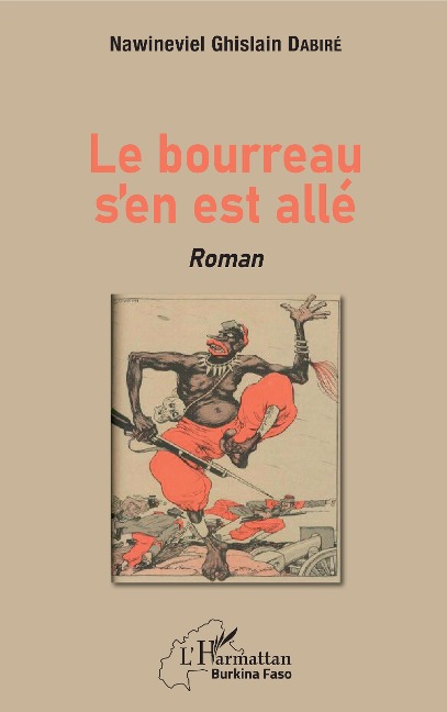 Le bourreau s'en est allé. Roman - Nawineviel Ghislain Dabiré