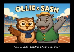 Cover-Bild zum Titel 'Ollie & Sash - Sportliche Abenteuer 2027 Fotokalender DIN A3' von 'Tobias Schmitt, Kevin Heber'