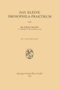 Cover-Bild zum Titel 'Das Kleine Drosophila-Praktikum' von 'Felix Mainx'