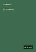 Cover-Bild zum Titel 'Der Kaukasus' von 'N. Danilewski'
