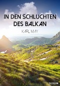 Cover-Bild zum Titel 'In den Schluchten des Balkan' von 'Karl May'