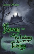 Cover-Bild zum Titel 'Rowan - Verteidigung der Felsenburg' von 'Aileen O'Grian'