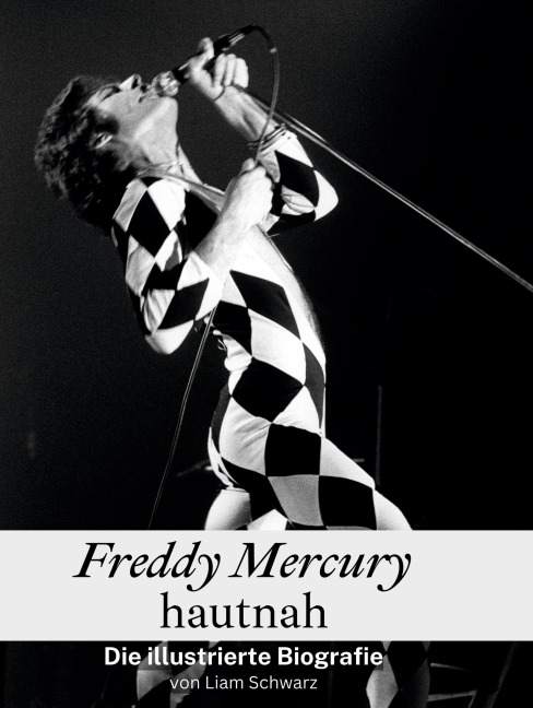 Freddy Mercury hautnah - Liam Schwarz
