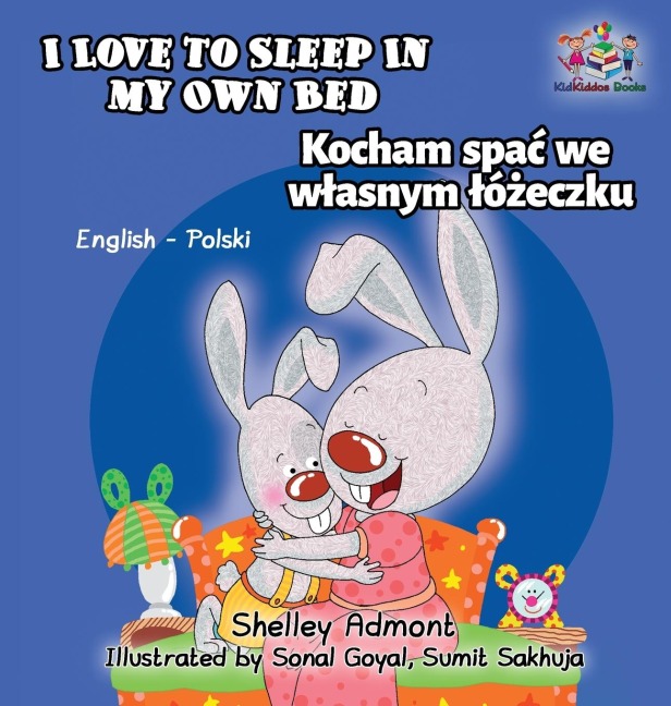 I Love to Sleep in My Own Bed - Shelley Admont, Kidkiddos Books
