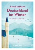 Cover-Bild zum Titel 'Reisehandbuch Deutschland im Winter - Reiseführer' von ''