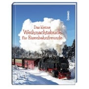 Cover-Bild zum Titel 'Das kleine Weihnachtsbuch für Eisenbahnfreunde' von ''