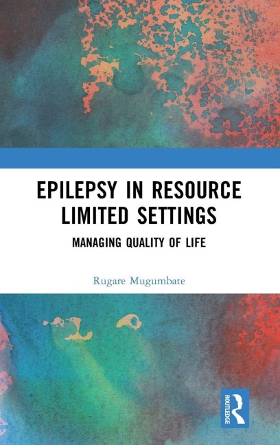 Epilepsy in Resource Limited Settings - Rugare Mugumbate
