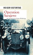Cover-Bild zum Titel 'Operation Sarajevo' von 'Heiger Ostertag'