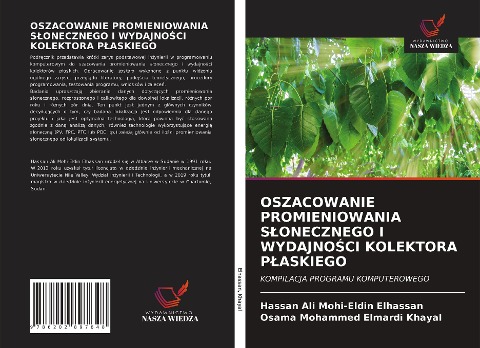 OSZACOWANIE PROMIENIOWANIA S¿ONECZNEGO I WYDAJNO¿CI KOLEKTORA P¿ASKIEGO - Hassan Ali Mohi-Eldin Elhassan, Osama Mohammed Elmardi Khayal