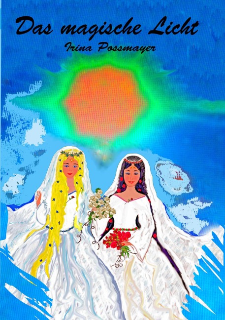 Das magische Licht - Irina Possmayer