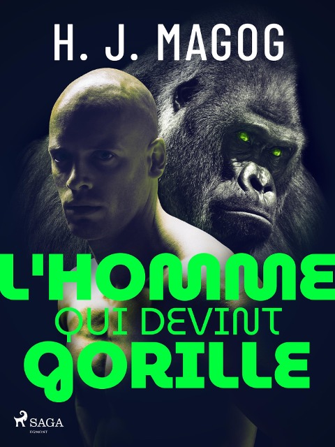 L'Homme qui devint gorille - H. J. Magog