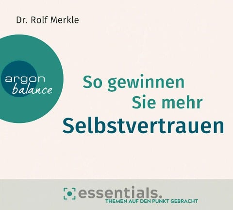 So gewinnen Sie mehr Selbstvertrauen - Rolf Merkle