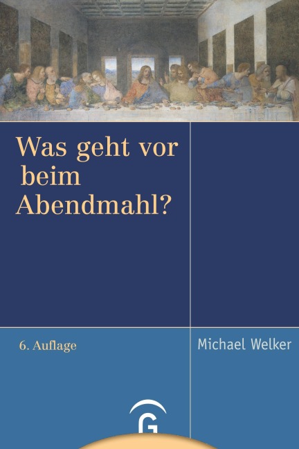 Was geht vor beim Abendmahl? - Michael Welker