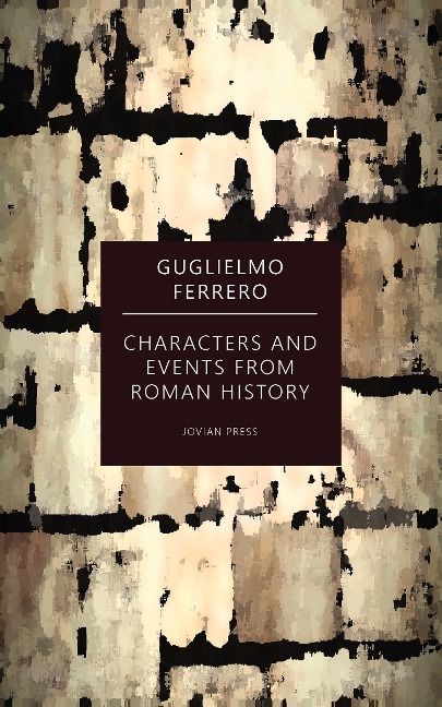 Characters and Events from Roman History - Guglielmo Ferrero