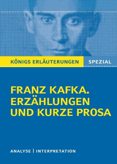 Franz Kafka. Erzählungen und kurze Prosa: Das Urteil, In der Strafkolonie, Vor dem Gesetz, Auf der Galerie, Der Kübelreiter, Ein Landarzt, Schakale und Araber, Eine kaiserliche Botschaft, Die Sorge des Hausvaters, u.w. - Franz Kafka