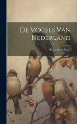 Cover-Bild zum Titel 'De Vogels Van Nederland' von 'Hermann Schlegel'