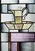 Cover-Bild zum Titel 'Die Reichenbach - Eine "Bauhaus"-Synagoge' von ''