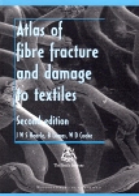 Atlas of Fibre Fracture and Damage to Textiles - J. W. S. Hearle, B. Lomas, W D Cooke