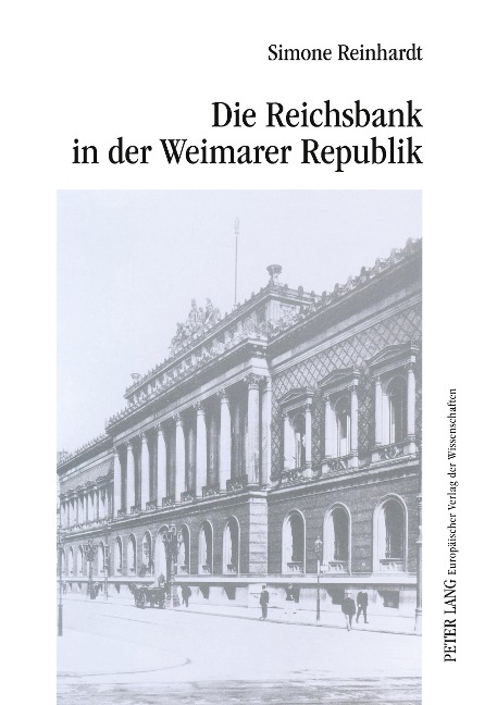 Die Reichsbank in der Weimarer Republik - Simone Reinhardt